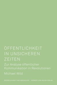 Abbildung von: Öffentlichkeit in unsicheren Zeiten - Herbert von Halem Verlag