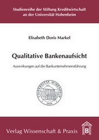 Abbildung von: Qualitative Bankenaufsicht. - Verlag Wissenschaft & Praxis