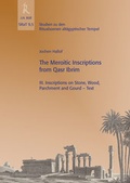 Cover: Jochen Hallof: The Meroitic Inscriptions of Qasr Ibrim, III: Inscriptions on Stone, Wood, Parchment and Gourd. - J.H.R&ouml;ll Verlag