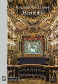 Cover: Margravial Opera House Bayreuth - Bayerische Verw. d. staatl. Schl&ouml;sser, G&auml;rten u. Seen