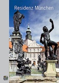 Cover: Residenz M&uuml;nchen - Bayerische Verw. d. staatl. Schl&ouml;sser, G&auml;rten u. Seen