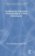 Cover: Guidance for Librarians Transitioning to a New Environment - Routledge
