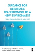 Cover: Guidance for Librarians Transitioning to a New Environment - Routledge