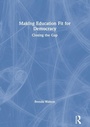 Cover: Making Education Fit for Democracy - Routledge