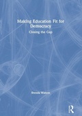 Cover: Making Education Fit for Democracy - Routledge