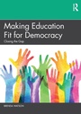 Cover: Making Education Fit for Democracy - Routledge