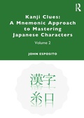 Cover: Kanji Clues: A Mnemonic Approach to Mastering Japanese Characters - Routledge
