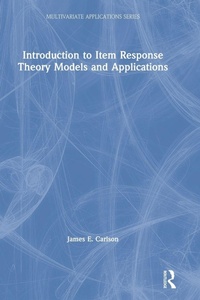 Enlarge image Cover: Introduction to Item Response Theory Models and Applications - Routledge
