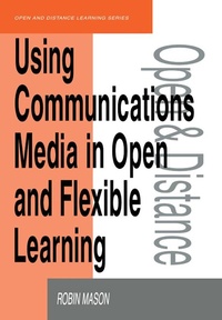 Enlarge image Cover: Using Communications Media in Open and Flexible Learning - Routledge