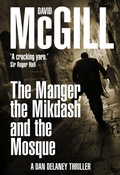 Cover: The Manger, the Mikdash and the Mosque (The Dan Delaney Mysteries, #5) - Silver Owl Press