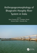 Cover: Anthropogeomorphology of Bhagirathi-Hooghly River System in India - CRC Press