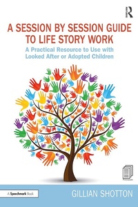 Abbildung von: A Session by Session Guide to Life Story Work - Routledge