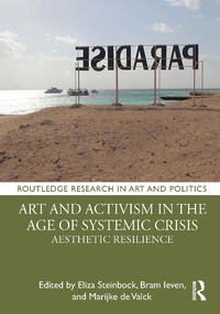 Abbildung von: Art and Activism in the Age of Systemic Crisis - Routledge