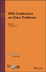 Cover: 80th Conference on Glass Problems - Wiley