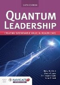 Cover: Quantum Leadership: Creating Sustainable Value in Health Care - Jones and Bartlett Publishers, Inc