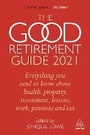 Cover: The Good Retirement Guide 2021 - Kogan Page Ltd