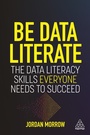 Cover: Be Data Literate - Kogan Page Ltd