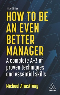 Enlarge image Cover: How to be an Even Better Manager - Kogan Page Ltd