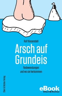 Abbildung von: Arsch auf Grundeis - Ellert & Richter