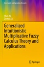 Cover: Generalized Intuitionistic Multiplicative Fuzzy Calculus Theory and Applications - Springer