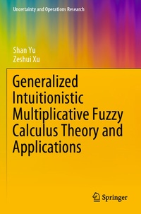 Abbildung von: Generalized Intuitionistic Multiplicative Fuzzy Calculus Theory and Applications - Springer