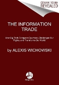 Enlarge image Cover: The Information Trade - HarperOne