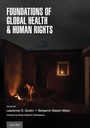 Cover: Foundations of Global Health & Human Rights - Oxford University Press Inc