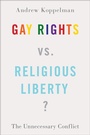Cover: Gay Rights vs. Religious Liberty? - OUP eBook