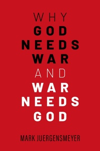 Enlarge image Cover: Why God Needs War and War Needs God - OUP eBook