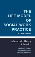 Cover: The Life Model of Social Work Practice - Columbia University Press