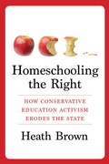 Cover: Homeschooling the Right - Columbia University Press