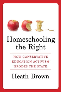 Abbildung von: Homeschooling the Right - Columbia University Press
