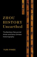 Cover: Zhou History Unearthed - Columbia University Press