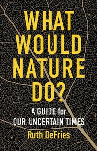 Abbildung von: What Would Nature Do? - Columbia University Press