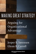 Cover: Making Great Strategy - Columbia University Press