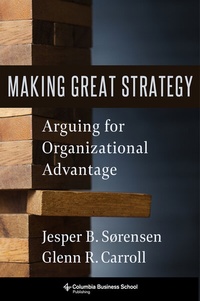 Enlarge image Cover: Making Great Strategy - Columbia University Press