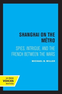 Enlarge image Cover: Shanghai on the Metro - University of California Press