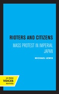 Cover: Rioters and Citizens - University of California Press
