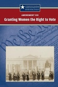 Cover: Amendment XIX: Granting Women the Right to Vote - Greenhaven Publishing