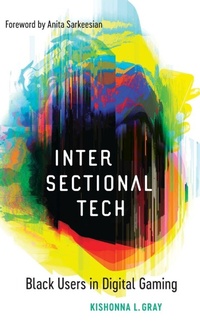 Enlarge image Cover: Intersectional Tech - Louisiana State University Press