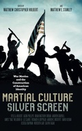 Cover: Martial Culture, Silver Screen - Louisiana State University Press