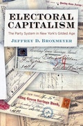 Cover: Electoral Capitalism - University of Pennsylvania Press