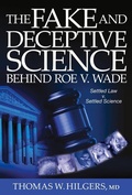 Bild: The Fake and Deceptive Science Behind Roe V. Wade - Beaufort Books