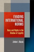 Cover: Evading International Norms - University of Pennsylvania Press