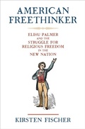 Cover: American Freethinker - University of Pennsylvania Press
