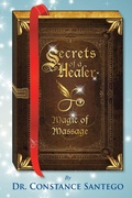 Cover: Secrets of a Healer - Magic of Massage - Maximillian Enterprises Inc.