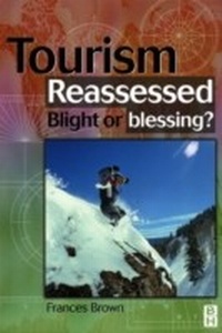 Enlarge image Cover: Tourism Reassessed: Blight or Blessing - Routledge