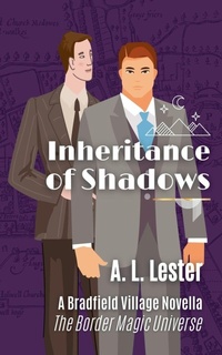 Enlarge image Cover: Inheritance of Shadows - A.L. Lester