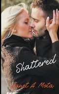 Cover: Shattered - Janet A. Mota