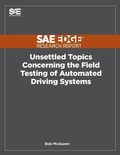 Cover: Unsettled Topics Concerning the Field Testing of Automated Driving Systems - Sae Edge Research Report